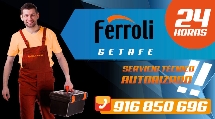 Servicio tecnico Ferroli Getafe